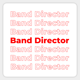 Band Director - repeating red text Magnet